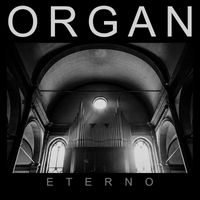 Organ - Eterno