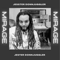 DJ Jester DonnJuggler - Mirage