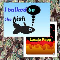 Laszlo Papp - I Talked to the Fish