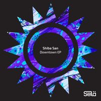 Shiba San - Downtown EP