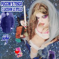 The Great Kat - Puccini's Tosca E Lucevan Le Stelle