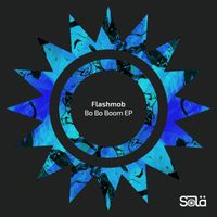 Flashmob - Bo Bo Boom EP (Explicit)