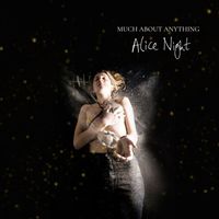 Alice Night - Much About Anything