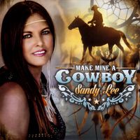 Sandy Lee - Make Mine a Cowboy