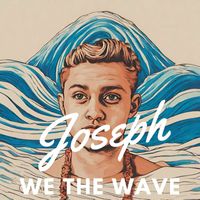 Joseph - We The Wave
