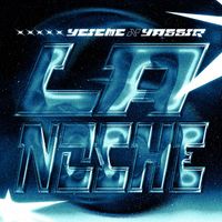 Yeieme & Yassir - La Noche (Explicit)