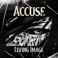 Living Image - Accuse (Explicit)