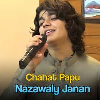 Chahat Papu - Nazawaly Janan