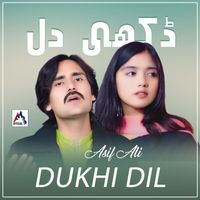 Asif Ali - Dukhi Dil