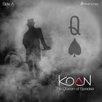 Koan - The Queen of Spades (Side A)