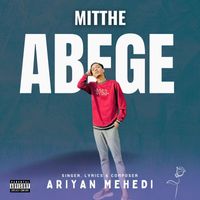 Ariyan Mehedi - Mitthe Abege (Explicit)