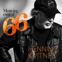 Henning Kvitnes - Mens jeg ennå er 66