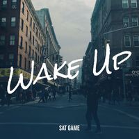 Sat Game - Wake Up (Explicit)