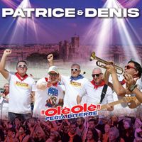 Patrice & Denis - "Olé Olé"Féria Biterre (DJ REMIX)