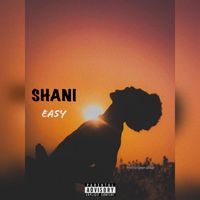 Shani - Easy (Explicit)