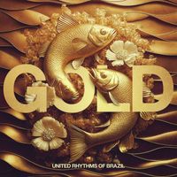 United Rhythms Of Brazil - Gold
