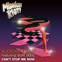 Audiowhores - Can't Stop Me Now