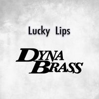 Dynabrass - Lucky Lips