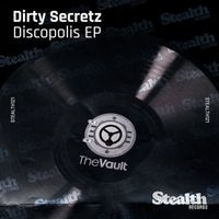 Dirty Secretz - Discopolis