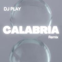 DJ Play - Calabria (Remix)