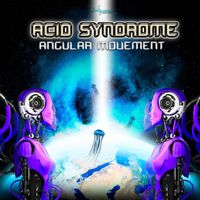 Acid Syndrome - Angular Movement