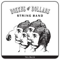 Dozens of Dollars String Band - This World