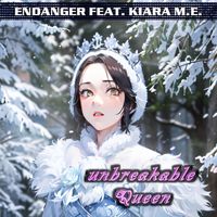 Endanger - Unbreakable Queen