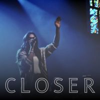 Revolution Worship - Closer (feat. Tyler)
