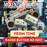 McKenzie & Gardiner - From Time (Pause Button Re-Edit)