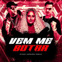RONNY DJ, Laryssa Real and MC Fahah - Vem Me Botar (Explicit)