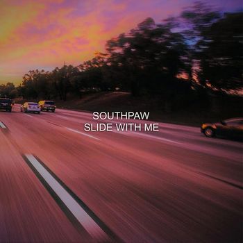 Southpaw - Slide with Me (Explicit)