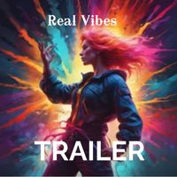 Real Vibes - Trailer