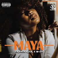 French Kick - Maya (Explicit)