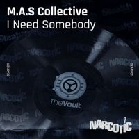 M.A.S. Collective - I Need Somebody (feat. Jimi Polo)
