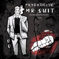 Psychocide - Mr. Suit: Kaufman Astoria Studios (Live) (Explicit)