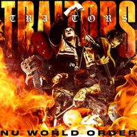 Traitors - Nu World Order (Explicit)