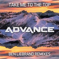 Advance - Take Me to the Top (Ben Liebrand Remixes)