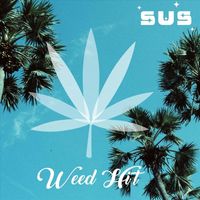 SUS - Weed Hit (Explicit)