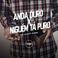 DJ R15, MC Davi CPR and WR Original featuring Prime Funk - Anda Duro X Niguém Tá Puro (Explicit)