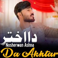 Nosherwan Ashna - Da Akhtar