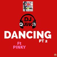 DJ Quincy - Dancing, Pt. 2