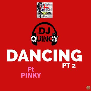 Dj Quincy - Dancing, Pt. 2
