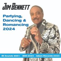 Jim Bennett - Partying, Dancing & Romancing 2024