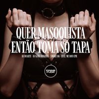 DJ DUARTE, $moke OG and DJ Kayo Original featuring MC Davi CPR and Prime Funk - Quer Masoquista Então Toma Só Tapa (Explicit)