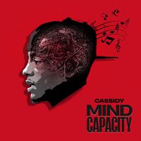 Cassidy - Mind Capacity (Explicit)