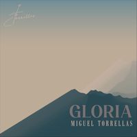 Miguel Torrellas - Gloria