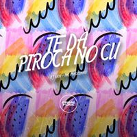 DJ GRN, MC Magrinho and Prime Funk - Te da Piroca no Cu (Explicit)