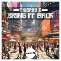 Thierry D - Bring it Back