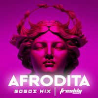 DJ Freshly - Afrodita (Gogos Mix)