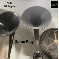 Nick Michigan - Game Play